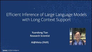 Yuandong Tian  Efficient Inference of LLMs with Long Context Support [upl. by Selimah]