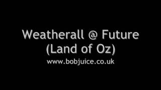 weatherall at land of oz 1988 [upl. by Asenav]