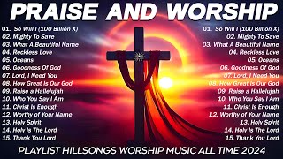 Praise And Worship 2024🎶 Playlist Hillsongs Worship Music All Time [upl. by Follansbee]