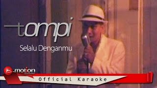 Tompi  Selalu Denganmu Official Karaoke Video [upl. by Gunnar451]