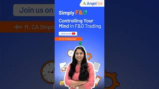 How to Control Your Mind with a Trading Plan  FampO Trading  Angel One [upl. by Intruok]