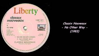 Classix Nouveaux  No Other Way 1983 [upl. by Henka836]