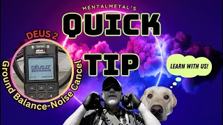 Mental Metal Quick Tip XP Deus 2  Howto Ground Balance and Noise Cancel [upl. by Harmony]