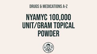 How to use Nyamyc 100000 UnitGram Topical Powder  Explain UsesSide EffectsInteractions [upl. by Chuch]