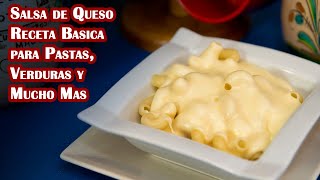 Salsa de Queso Receta Basica para Pastas Verduras y Mucho Mas [upl. by Eilah]