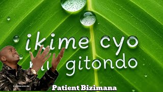 HOLY DRILL IKIME CYO MU GITONDO  PATIENT BIZIMANA [upl. by Merilee]