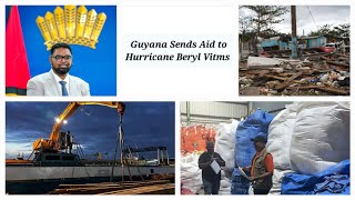 President of Guyana sends Aid to Islands hit by Hurricane Beryl 🌀 [upl. by Schalles587]