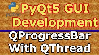 PyQt5 QProgressbar With QThread Practical Example 23 [upl. by Assirialc]