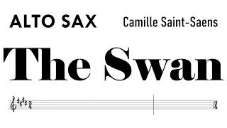 The Swan Alto Sax Sheet Music Backing Track Partitura Le Cygne Camille Saint Saëns [upl. by Jit]