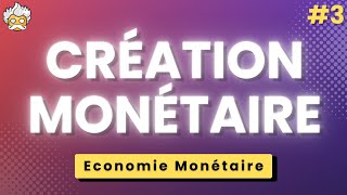 S3 économie monétaire et financière — Création monétaire 3 [upl. by Christianna965]