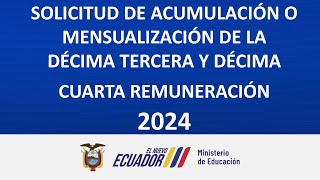 SOLICITUD DE ACUMULACIÓN O MENSUALIZACIÓN DE LA DÉCIMA TERCERA Y DÉCIMA CUARTA REMUNERACIÓN 2024 [upl. by Airetal]