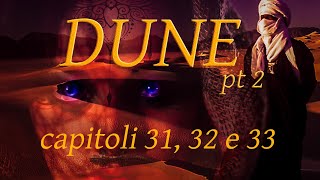 DUNE Capitoli 31 32 e 33  Audiolibro in italiano [upl. by Aihc]