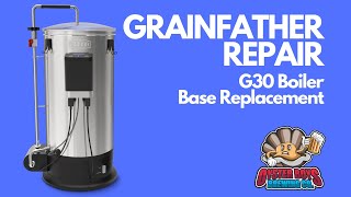 Grainfather Repair  G30 Boiler Base Replacement [upl. by Adnovay]