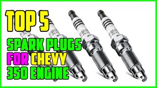 TOP 5 Best Spark Plugs for Chevy 350 Engine 2023 [upl. by Sibylle]