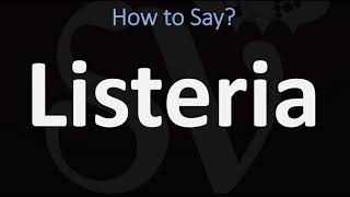 How to Pronounce Listeria CORRECTLY [upl. by Sachsse842]