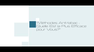 Méthodes antitabac  quelle est la plus efficace pour vous [upl. by Llig521]