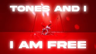 TONES AND I  I AM FREE LYRIC VIDEO [upl. by Haerb622]