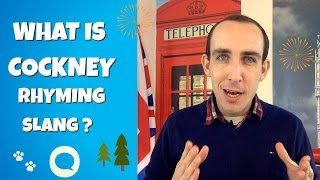 What is Cockney Rhyming Slang Including Top 5 Expressions [upl. by Iroak]