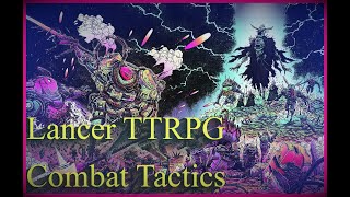 Lancer TTRPG Combat Tactics [upl. by Desirea217]