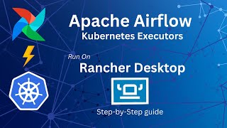 Run Airflow on kubernetes using Rancher Desktop [upl. by Ahseenat]