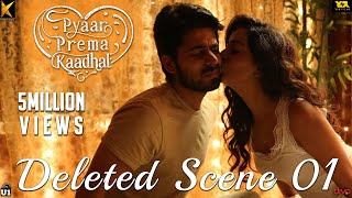 Pyaar Prema Kaadhal  Deleted Scene 01  Harish Kalyan Raiza  Yuvan Shankar Raja  Elan [upl. by Terrance]