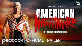 WWE American Nightmare Becoming Cody Rhodes  Official Trailer  Peacock Original [upl. by Lielos]