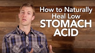 How to Naturally Treat Low Stomach Acid [upl. by Lewej]