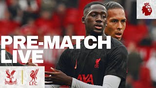 PreMatch Live Crystal Palace vs Liverpool  Premier League Matchday [upl. by Slorac]