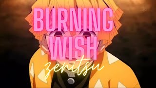 zenitsu AMVEDIT BURNING WISH [upl. by Eisac365]