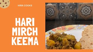 Hari Mirch Qeema  Hira Cooks  Hira Khan  ASMR  Home Cooking [upl. by Akayas]