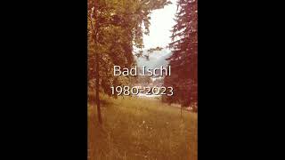 Bad Ischl 19802023 [upl. by Naryb]