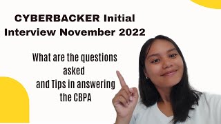 Cyberbacker Initial Interview Questions and CBPA Tips [upl. by Nnylarac]