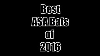 Top 5 ASA bats of 2016 [upl. by Alilak]