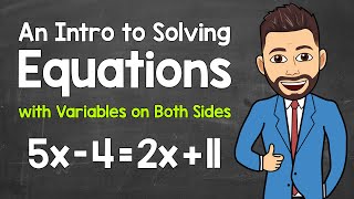 An Intro to Solving Equations with Variables on Both Sides  MultiStep Equations  Math with Mr J [upl. by Anavas944]