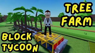 TREE FARM  BLOCK TYCOON  ROBLOX [upl. by Silvester933]