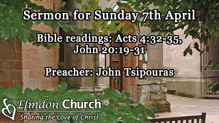 Sermon for Sunday 7th April Acts 43235 John 201931 [upl. by Adnoek294]