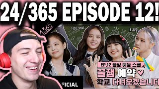 BLACKPINK  24365 with BLACKPINK EP12 REACTION [upl. by Linda]