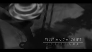 FLORIAN GASQUET  Il Suffit dun facteur Clip Officiel [upl. by Montgomery899]