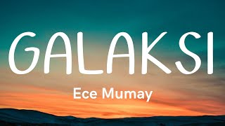 Ece Mumay  Galaksi LyricsŞarkı Sözleri [upl. by Emarie]