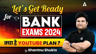 Bank Exam 2024  YouTube Classes Plan amp Bank Exams 2024 Strategy [upl. by Bob]