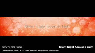 Silent Night Acoustic Light  Instrumental  Background Music [upl. by Crifasi657]