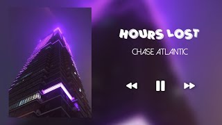 HOURS LOST  CHASE ATLANTIC SLOWEDREVERB [upl. by Obediah]