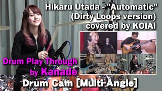 Hikaru Utada  quotAutomaticquot Dirty Loops version  covered by KOIAI  Drum Play Through by Kanade [upl. by Porta]