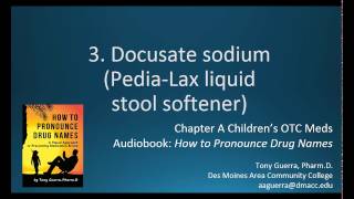 3 How to pronounce docusate sodium PediaLax liquid stool softener Backbuilding for pronunciation [upl. by Ettenhoj814]