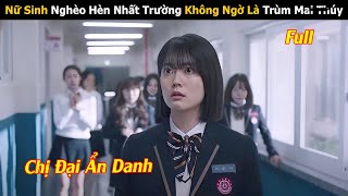 Review Phim Nữ Sinh Nghèo Hèn Nhất Trường Không Ngờ Lại Là Trùm Bán Mai Thúy  Full  Tóm Tắt Phim [upl. by Aneehsram337]