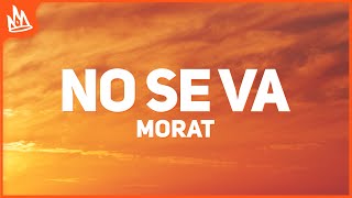 Morat  No Se Va Letra [upl. by Renaldo]