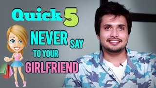 5 Things You Should Never Say To Your Girlfriend  Quick 5 with Chirag Patil  Vazandar Movie [upl. by Sanfourd629]