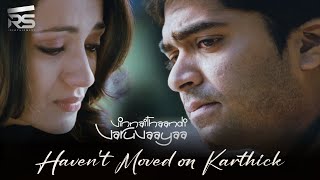 EP 06  I Havent Moved on Karthik  Vinnaithaandi Varuvaayaa  RS Infotainment [upl. by Asyar]