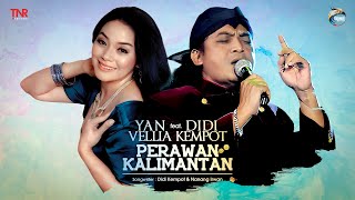 Didi Kempot feat Yan Vellia  Perawan Kalimantan OFFICIAL [upl. by Curren266]