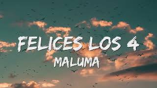 Felices Los 4  Maluma LetraLyrics 🎵 [upl. by Surbeck]